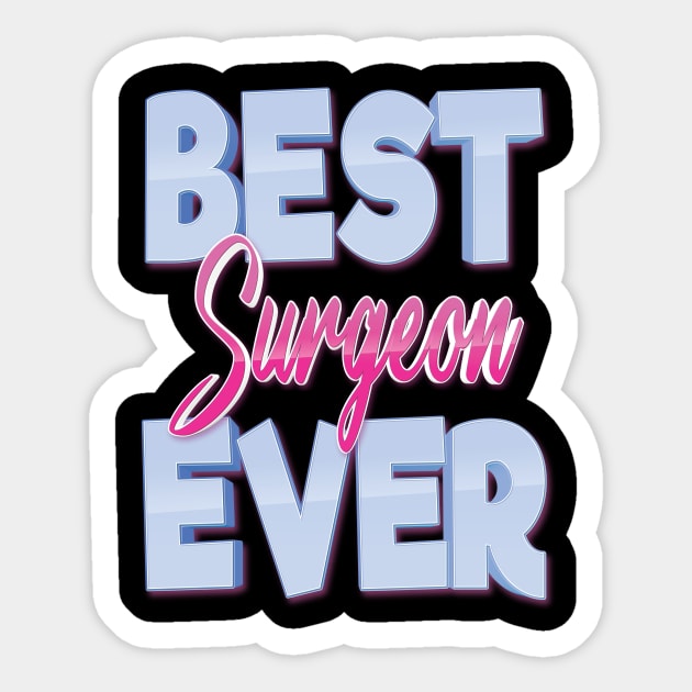 Best Surgeon Ever Sticker by ProjectX23Red